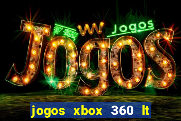 jogos xbox 360 lt 3.0 download